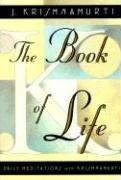 The Book of Life: Daily Meditations with Krishnamurti Krishnamurti Jiddu