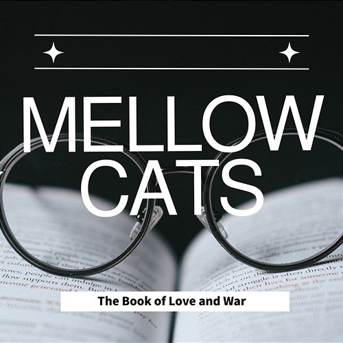 The Book of Love and War Mellow Cats
