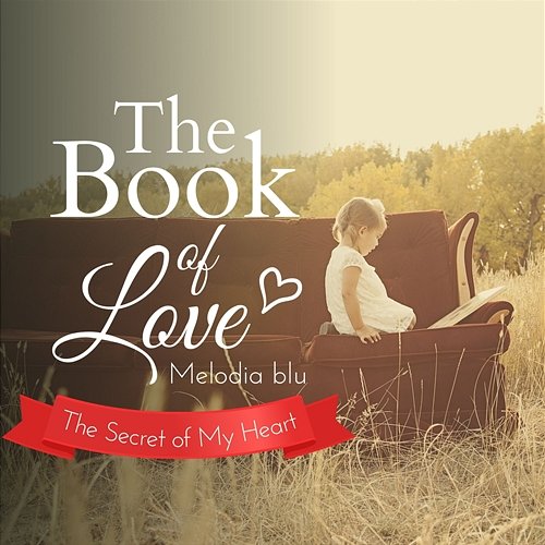 The Book of Love - The Secret of My Heart Melodia blu
