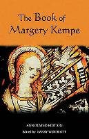 The Book of Margery Kempe: Annotated Edition Kempe Margery