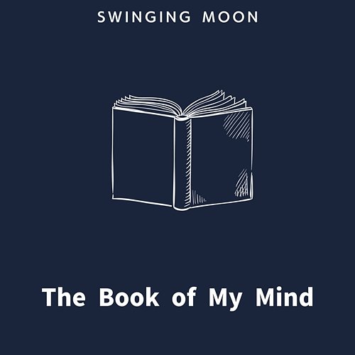 The Book of My Mind Swinging Moon