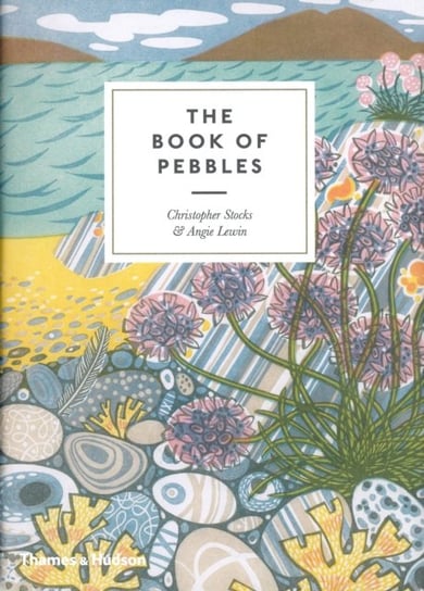 The Book of Pebbles Christopher Stocks, Angie Lewin