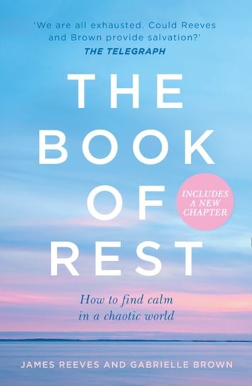 The Book of Rest: How to Find Calm in a Chaotic World Opracowanie zbiorowe