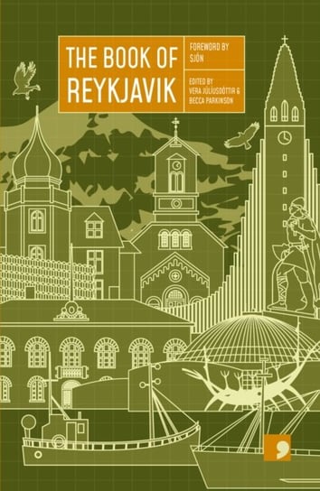 The Book of Reykjavik: A City in Short Fiction Opracowanie zbiorowe