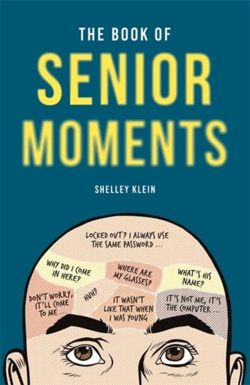 The Book of Senior Moments Klein Shelley