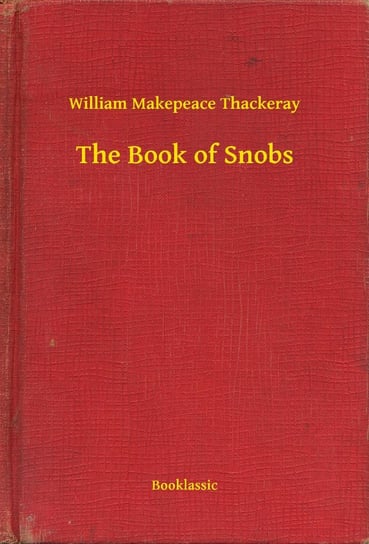 The Book of Snobs Thackeray William Makepeace