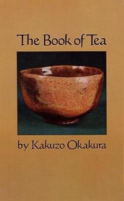The Book of Tea Kakuzo Okakura