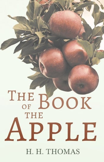 The Book Of The Apple Thomas Harry Higgott