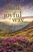 The Book of the Joyful Way Barraford Andrew E.