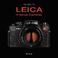 The Book of the Leica R-Series Cameras Long Brian