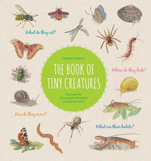The Book of Tiny Creatures Tordjman Nathalie