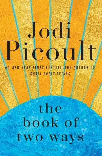 The Book of Two Ways: A Novel Jodi Picoult