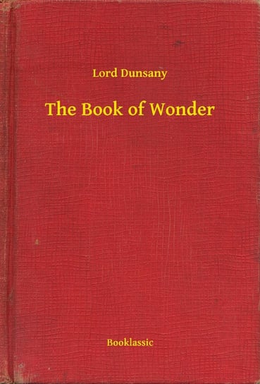 The Book of Wonder Dunsany Lord