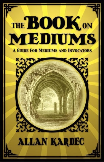 The Book on Mediums Kardec Allan