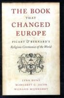 The Book That Changed Europe Hunt Lynn, Jacob Margaret C., Mijnhardt Wijnand