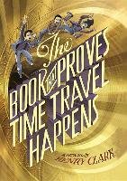 The Book That Proves Time Travel Happens Clark Henry