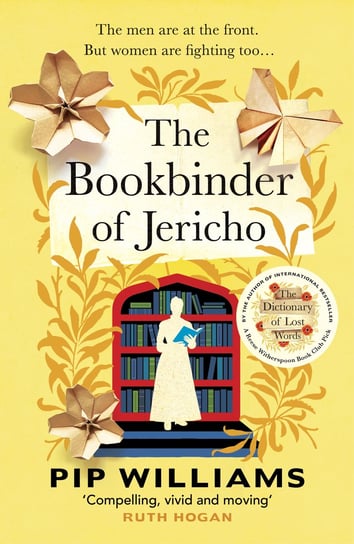 The Bookbinder of Jericho Pip Williams