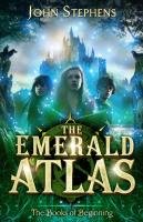 The Books of Beginning 1. The Emerald Atlas Stephens John
