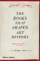 The Books that Shaped Art History Shone Richard