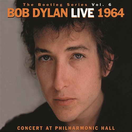 The Bootleg Volume 6: Bob Dylan Live 1964 - Concert At Philharmonic Hall Bob Dylan