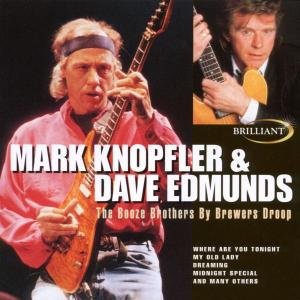 The Booze Brothers by Brewers Droop Knopfler Mark, Edmunds Dave