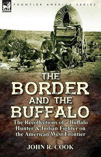 The Border and the Buffalo Cook John R.