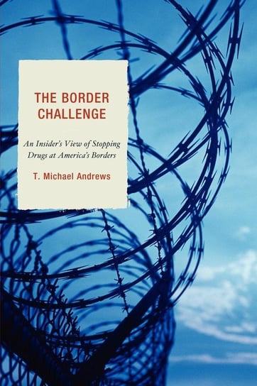 The Border Challenge Andrews T. Michael