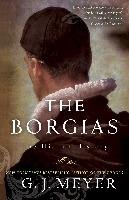 The Borgias Meyer G. J.