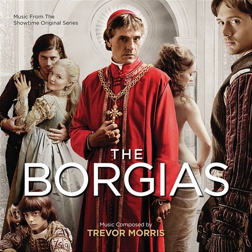The Borgias Trevor Morris