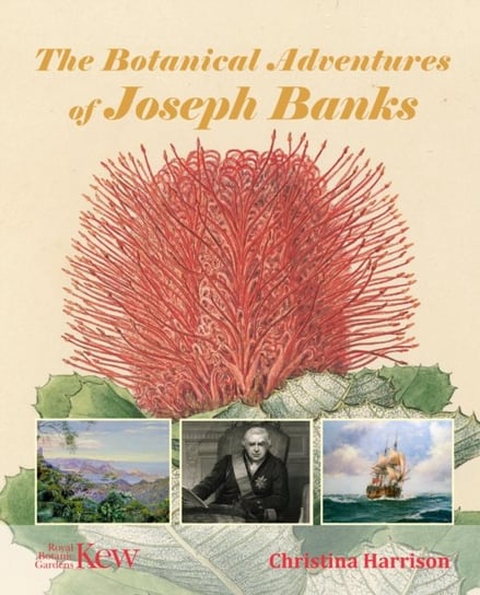 The Botanical Adventures of Joseph Banks Harrison Christina