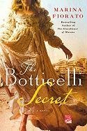 The Botticelli Secret: A Novel of Renaissance Italy Fiorato Marina