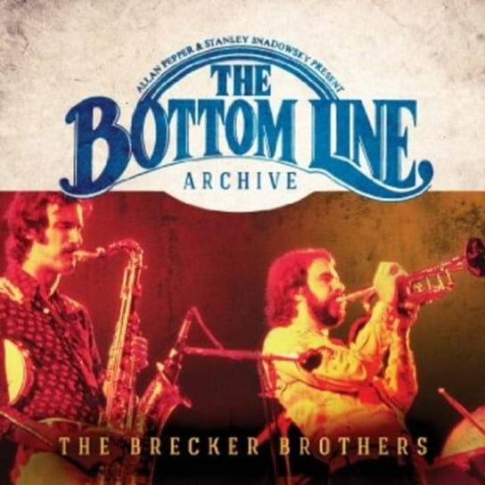 The Bottom Line Archive Brecker Brothers