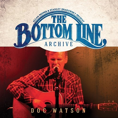 The Bottom Line Archive DOC WATSON