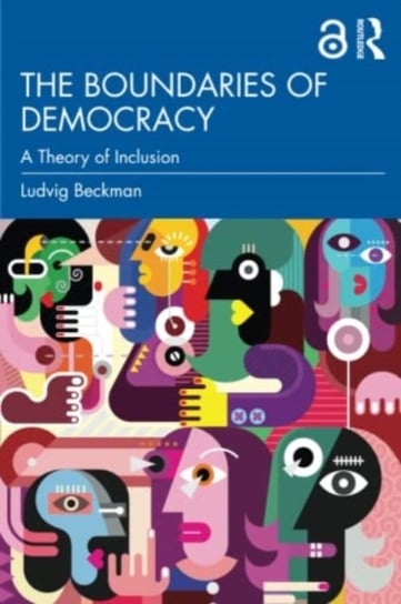 The Boundaries of Democracy: A Theory of Inclusion Taylor & Francis Ltd.
