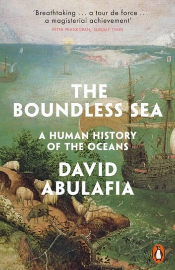 The Boundless Sea: A Human History of the Oceans Abulafia David