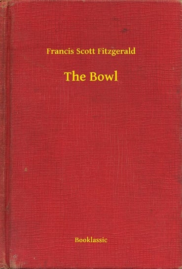 The Bowl Fitzgerald Scott F.