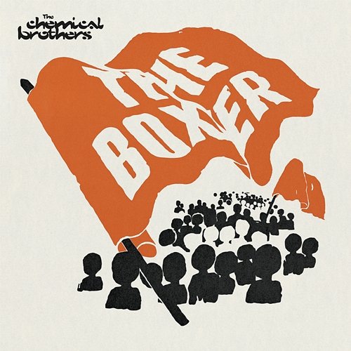 The Boxer The Chemical Brothers