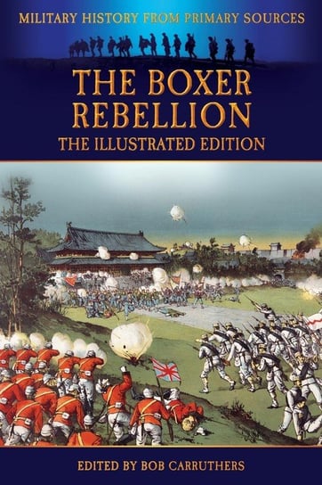The Boxer Rebellion - The Illustrated Edition Brown Frederick