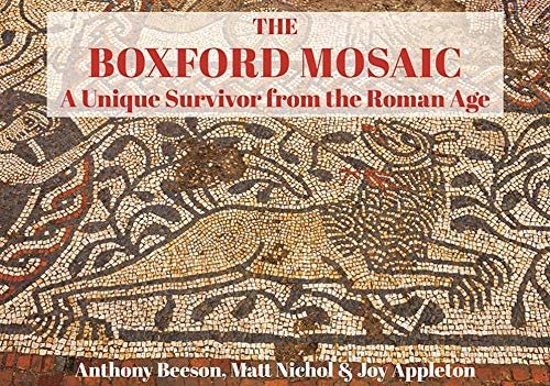 The Boxford Mosaic: A Unique Survivor from the Roman Age Opracowanie zbiorowe
