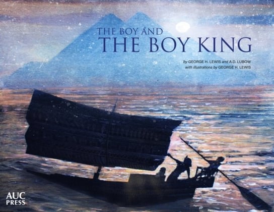 The Boy and the Boy King Arthur D. Lubow, George H. Lewis