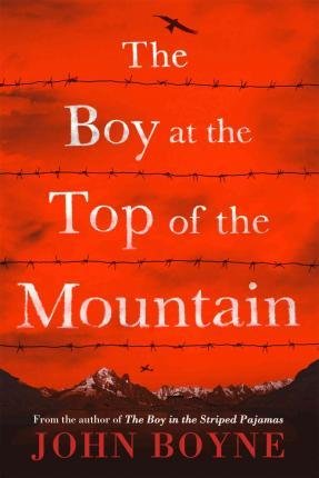 The Boy at the Top of the Mountain Boyne John