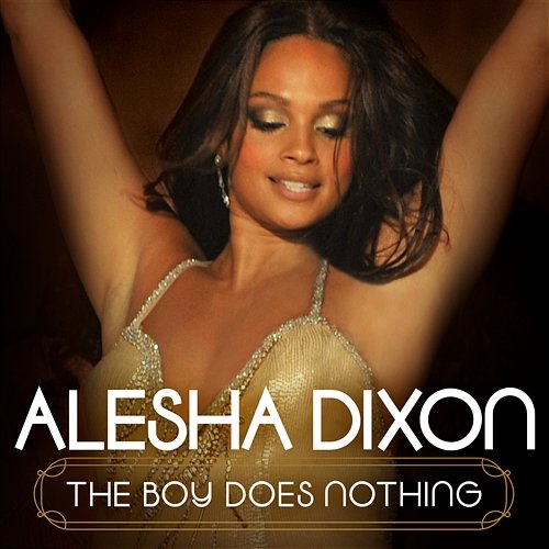 The Boy Does Nothing Alesha Dixon