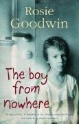 The Boy from Nowhere Goodwin Rosie