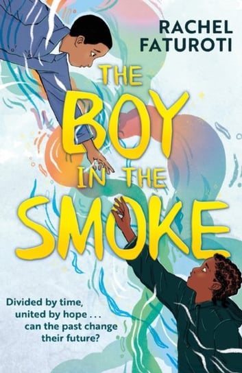 The Boy in the Smoke Rachel Faturoti