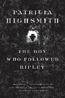 The Boy Who Followed Ripley Highsmith Patricia