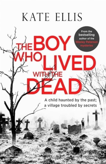 The Boy Who Lived with the Dead Ellis Kate