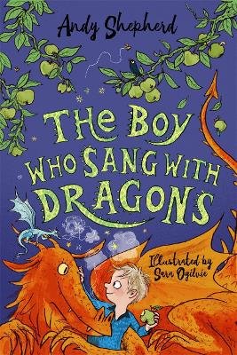 The Boy Who Sang with Dragons (The Boy Who Grew Dragons 5) Shepherd Andy