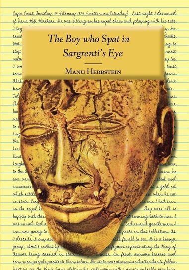 The Boy who Spat in Sargrenti's Eye Manu Herbstein