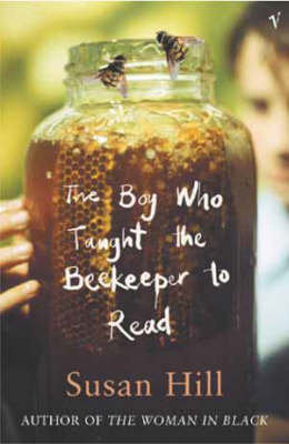 The Boy Who Taught The Beekeeper To Read Hill Susan