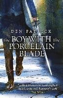 The Boy with the Porcelain Blade Patrick Den